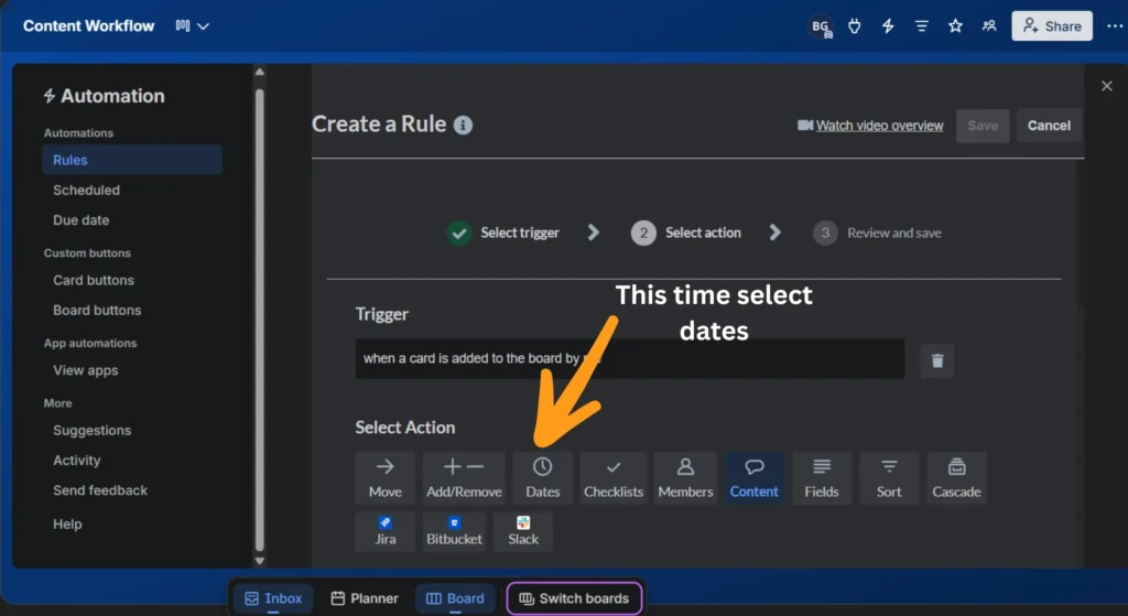 Trello Automation Rules That Save Time Every Week 10 Trello's rule creating action selection view pointing to dates option