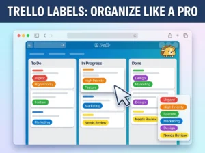 How to Use Trello Labels to Organize Projects Like a Pro